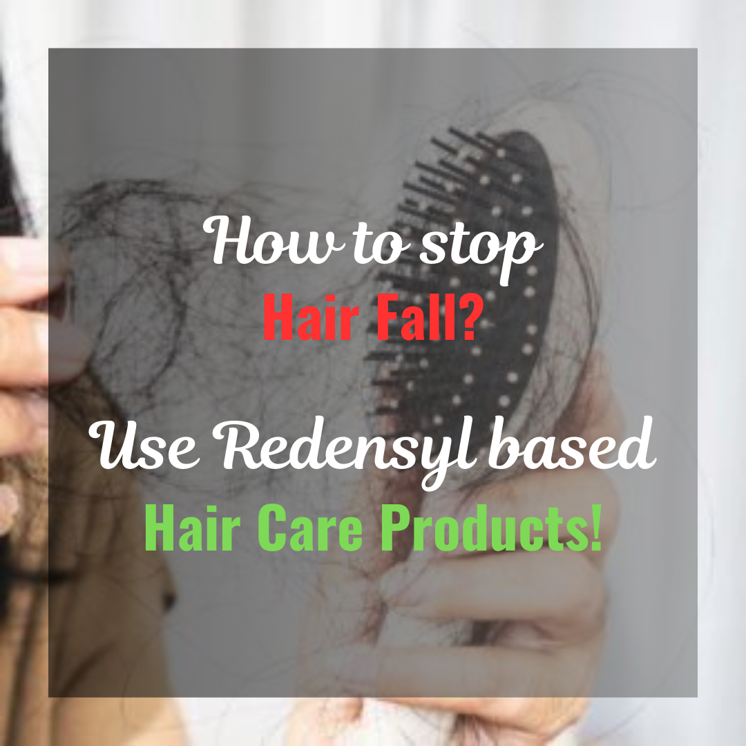 Best ways to control hairfall – Redensyl Based Haircare Products
